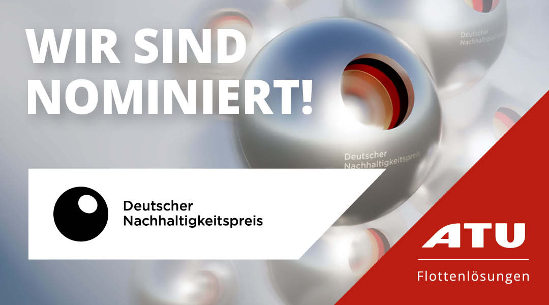 ATU IST FÜR DEN DEUTSCHEN NACHHALTIGKEITSPREIS 2025 NOMINIERT!