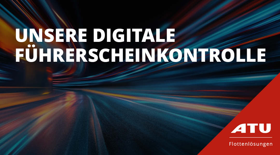 JETZT NEU - UNSERE DIGITALE FÜHRERSCHEINKONTROLLE
